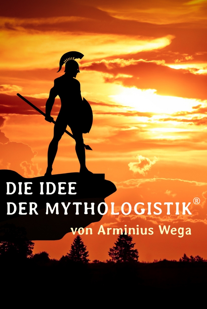 Bild 1 von Die Idee der Mythologistik von Arminius Wega - ein kostenloses PDF zur Information und Erbauung